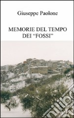 Memorie del tempo dei 'fossi' libro