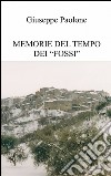 Memorie del tempo dei 'fossi' libro di Paolone Giuseppe