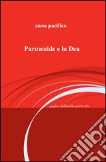 Parmenide e la Dea libro