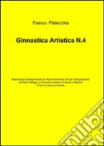 Ginnastica artistica. Vol. 4 libro