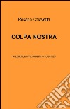 Colpa nostra libro