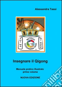 Insegnare il Qigong. Vol. 1 libro