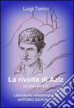 La rivolta di Aziz libro