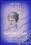 La rivolta di Aziz libro di Torino Luigi