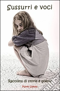 Sussurri e voci. Punto donna libro