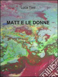 Matt e le donne