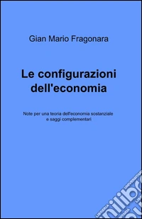 Le configurazioni dell'economia libro