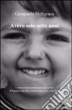 Avevo solo sette anni libro