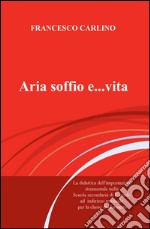 Aria, soffio e... vita