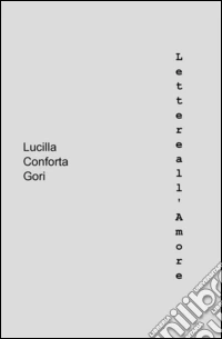 Lettere all'amore libro