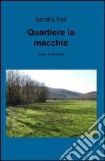 Quartiere la macchia libro