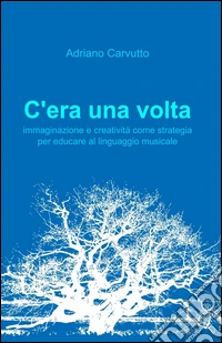 C'era una volta libro