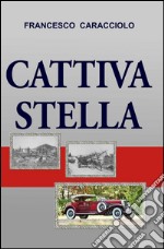 Cattiva stella libro