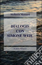 Dialogo con Simone Weil libro