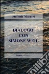 Dialogo con Simone Weil libro