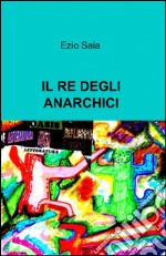 Il re degli anarchici libro