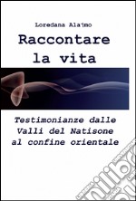 Raccontare la vita libro