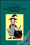 Le avventure... disavventure di strega Mamuncola libro