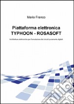 Piattaforma elettronica Typhoon-Rosasoft libro