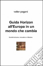 Guida Horizon all'Europa in un mondo che cambia libro