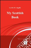 My scottish book libro di De Angelis Loreto