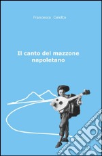 Il canto del mazzone napoletano libro