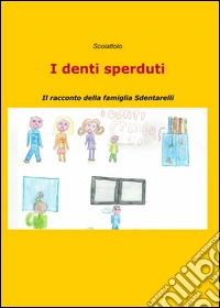 I denti sperduti libro