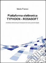 Piattaforma elettronica Typhoon-Rosasoft libro