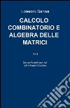 Calcolo combinatorio e algebra delle matrici libro di Sanna Lorenzo