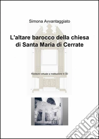 L'altare barocco della chiesa di Santa Maria di Cerrate libro