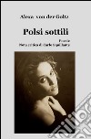 Polsi sottili libro di Goltz Alexa von der