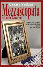 Mezzascopata va alla guerra libro