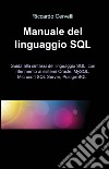 Manuale del linguaggio SQL libro di Cervelli Riccardo