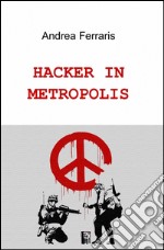 Hacker in metropolis