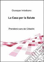 La casa per la salute