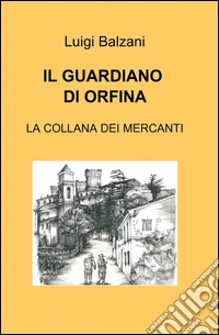Il guardiano di Orfina libro