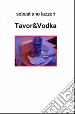 Tavor&vodka libro