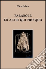 Parabole ed altri qui pro quo libro