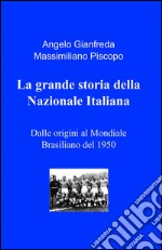 La grande storia della Nazionale italiana