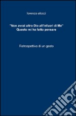 «Non avrai altro Dio all'infuori di me». Questo mi ha fatto pensare libro