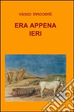 Era appena ieri libro