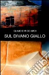 Sul divano giallo libro