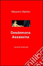 Desdemona assassina libro