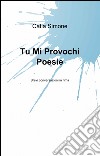 Tu mi provochi poesie libro