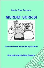 Morbidi sorrisi