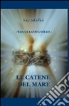 Le catene del mare libro