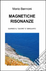 Magnetiche risonanze