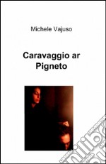 Caravaggio ar pigneto libro