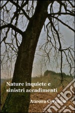 Nature inquiete e sinistri accadimenti libro