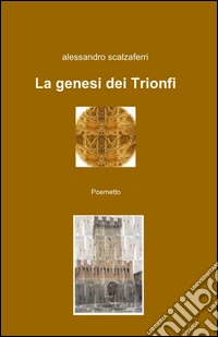 La genesi dei trionfi libro